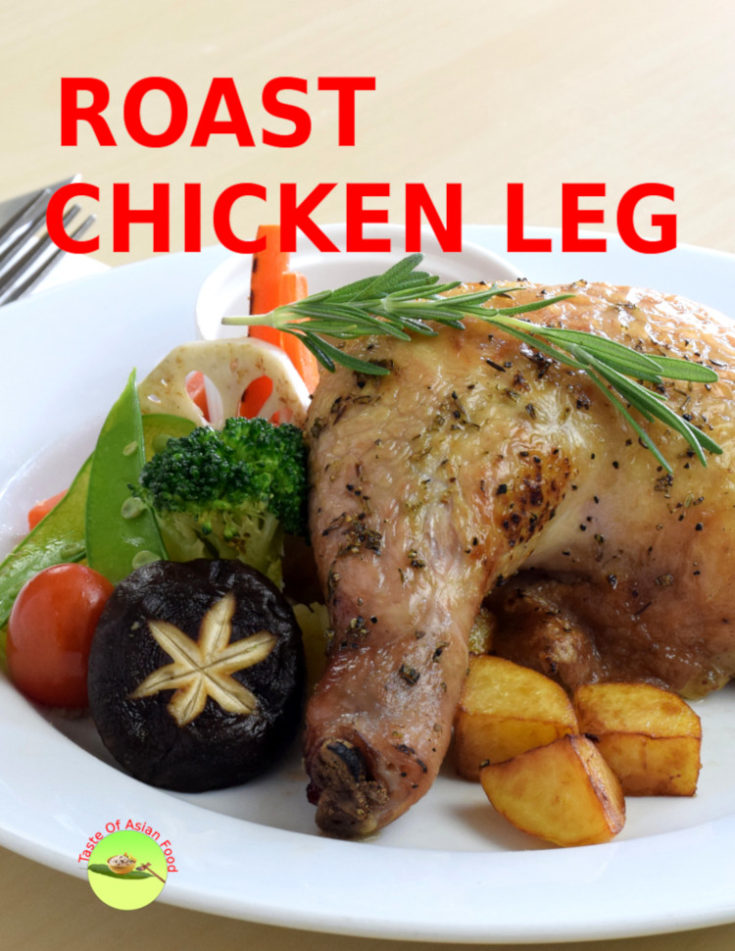 Roast chicken legs recipe How to make it juicy and tender