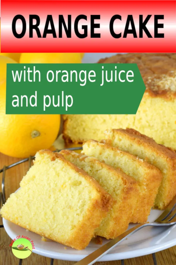 Orange Juice Cake - Little Sunny Kitchen