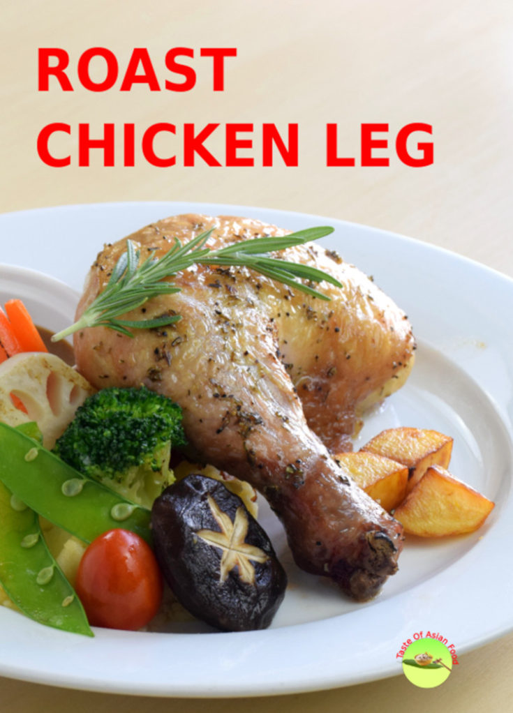 Roast chicken legs recipe How to make it juicy and tender