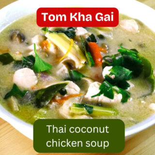 Tom Kha Gai Thai coconut chicken soup with chicken, coconut cream, galangal, and Thai herbs